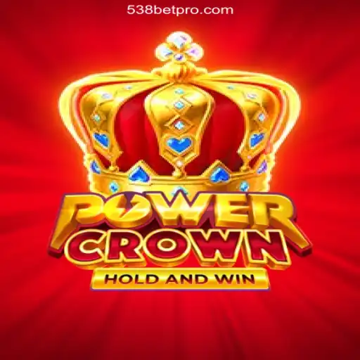 PowerCrown: A Royal Gaming Experience with 538 Bet Tips